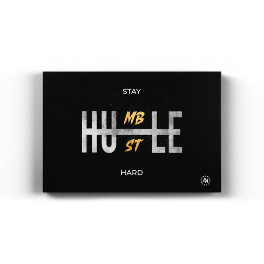 Stay humble, hustle